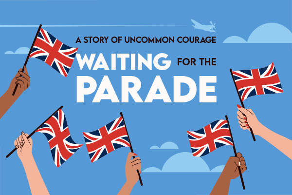 Waiting for the Parade: A Story of Uncommon Courage