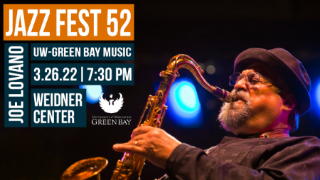 Jazz Fest 52 | Joe Lovano | UW-Green Bay Music | 3/26/22, 7:30 PM at the Weidner Center