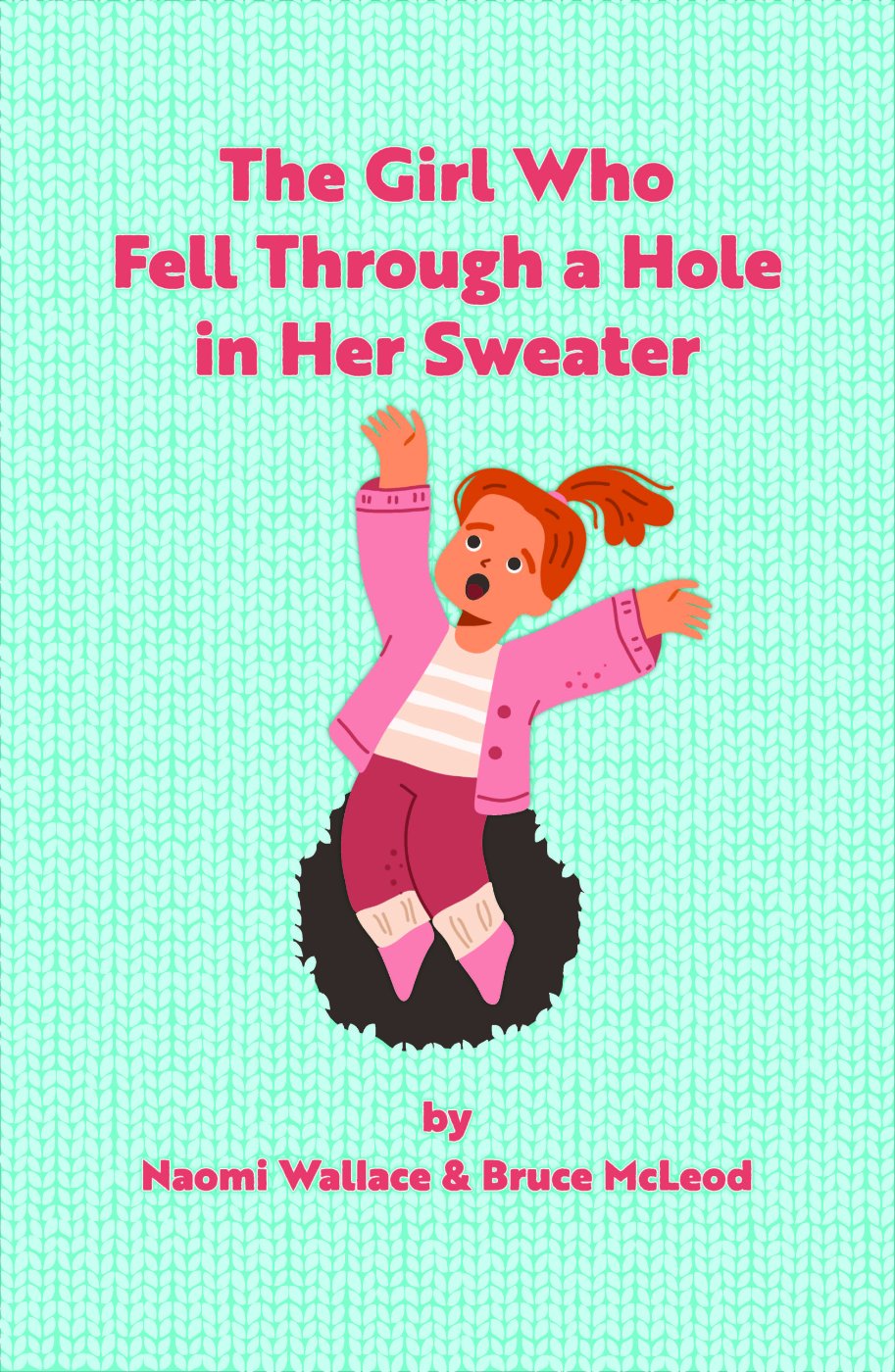 The Girl Who Fell Through a Hole in Her Sweater
