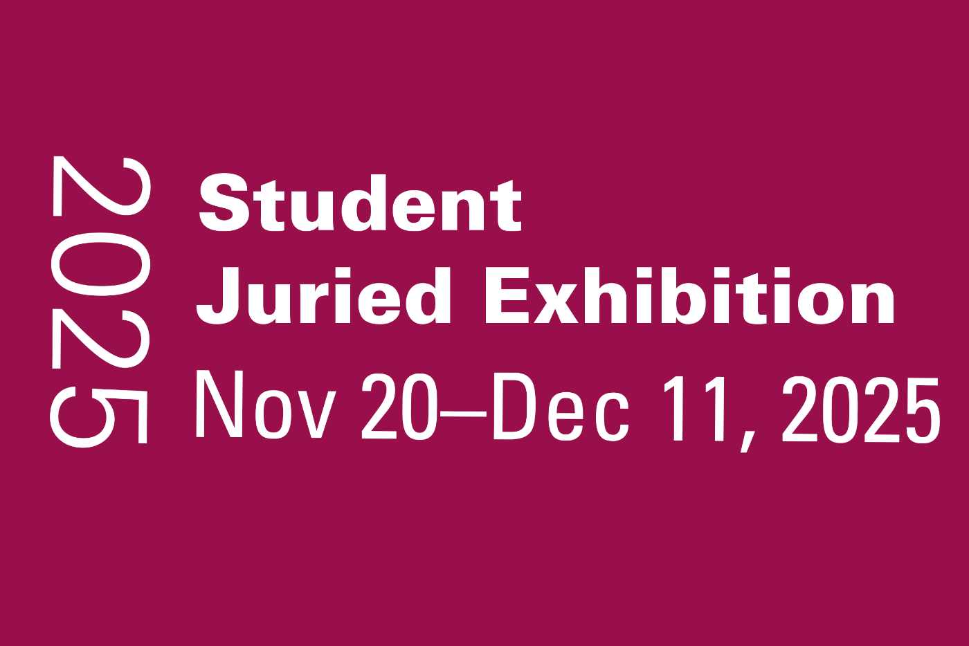 2025 Student Juried Exhibition