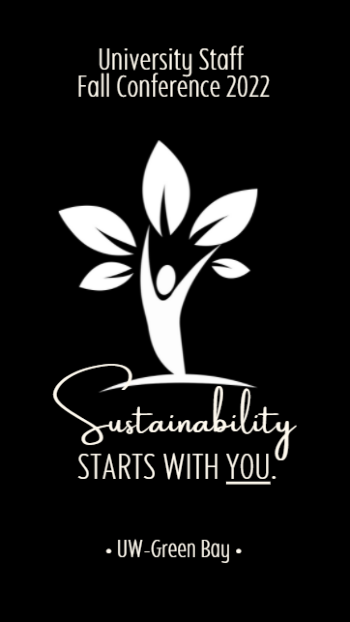 University Staff Fall Conference 2022 | Sustainability starts with YOU. |