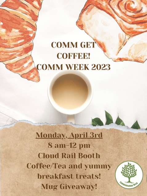 Comm get coffee || Mon. March 28, Union Staircase, 8AM-12PM