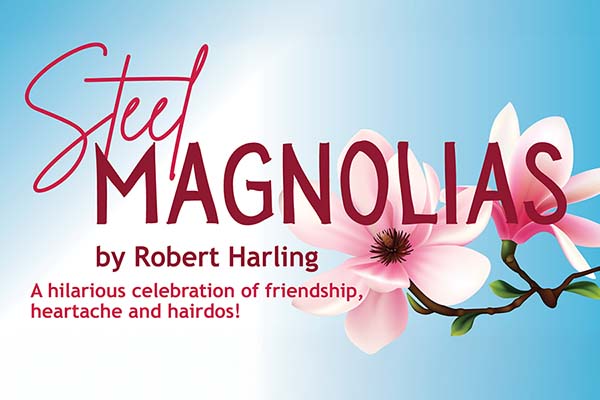 magnolias against blue background with text Steel Magnolias by Robert Harling