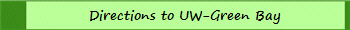 Directions to UW-Green Bay